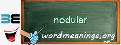 WordMeaning blackboard for nodular